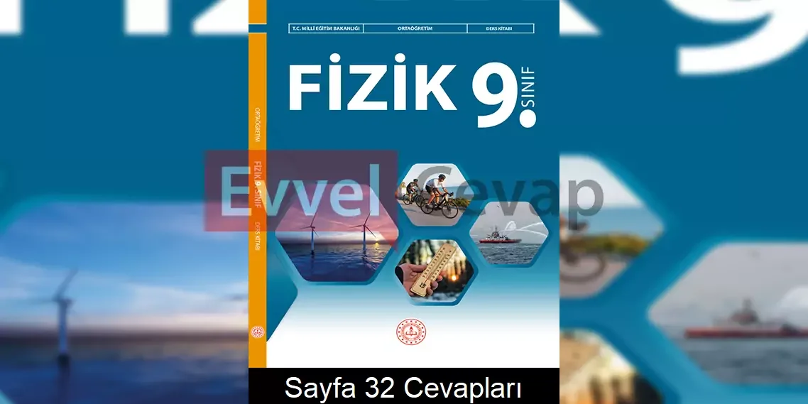9. Sınıf Fizik Ders Kitabı Cevapları Meb Yayınları Sayfa 32